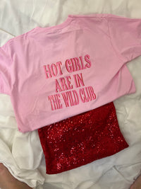 HOT GIRLS ARE IN THE WILD CLUB TSHIRT (BACK OF TSHIRT)