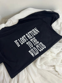 IF LOST RETUEN TO THE WILD CLUB T-SHIT (BACK OF TSHIRT)