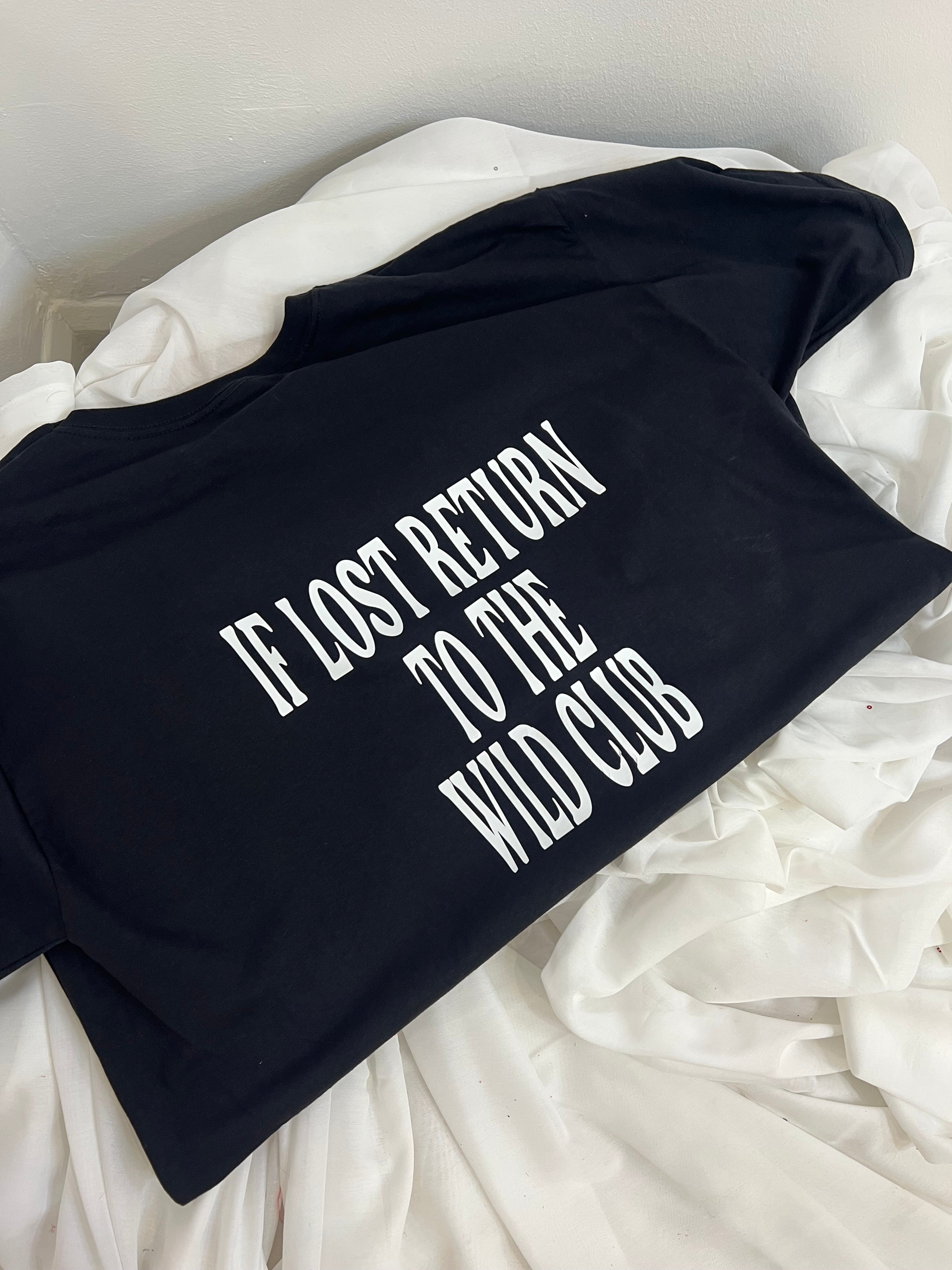 IF LOST RETUEN TO THE WILD CLUB T-SHIT (BACK OF TSHIRT)
